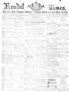Kendal Mercury Saturday 21 January 1865 Page 1