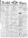 Kendal Mercury Saturday 03 June 1865 Page 1