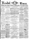 Kendal Mercury Saturday 28 April 1866 Page 1
