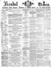 Kendal Mercury Saturday 04 January 1868 Page 1