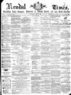 Kendal Mercury Saturday 01 August 1868 Page 1