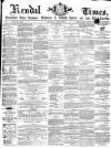 Kendal Mercury Saturday 08 August 1868 Page 1