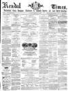 Kendal Mercury Saturday 20 February 1869 Page 1