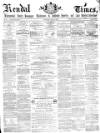 Kendal Mercury Saturday 17 July 1869 Page 1