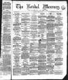 Kendal Mercury Saturday 16 April 1870 Page 1