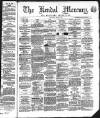 Kendal Mercury Saturday 04 June 1870 Page 1