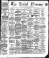 Kendal Mercury Saturday 11 June 1870 Page 1