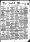 Kendal Mercury Saturday 23 July 1870 Page 1