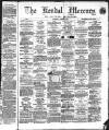 Kendal Mercury Saturday 06 August 1870 Page 1