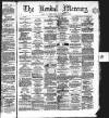 Kendal Mercury Saturday 13 August 1870 Page 1