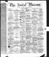 Kendal Mercury Saturday 12 April 1873 Page 1