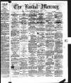 Kendal Mercury Saturday 07 June 1873 Page 1
