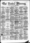 Kendal Mercury Saturday 21 June 1873 Page 1