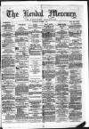 Kendal Mercury Saturday 04 October 1873 Page 1