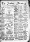 Kendal Mercury Saturday 23 May 1874 Page 1
