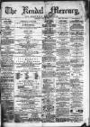 Kendal Mercury Saturday 18 July 1874 Page 1
