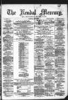 Kendal Mercury Saturday 06 May 1876 Page 1