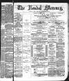 Kendal Mercury Saturday 04 November 1876 Page 1