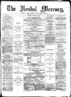 Kendal Mercury Saturday 20 January 1877 Page 1