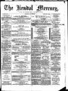 Kendal Mercury Saturday 28 July 1877 Page 1