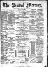Kendal Mercury Saturday 17 August 1878 Page 1