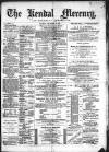 Kendal Mercury Saturday 07 December 1878 Page 1