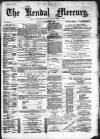 Kendal Mercury Saturday 28 December 1878 Page 1