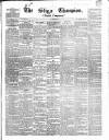 Sligo Champion Saturday 20 March 1858 Page 1