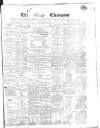 Sligo Champion Saturday 22 March 1862 Page 1
