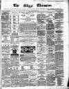 Sligo Champion Saturday 24 February 1872 Page 1