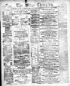 Sligo Champion Saturday 16 May 1885 Page 1