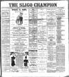 Sligo Champion Saturday 16 April 1898 Page 1