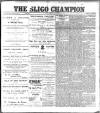 Sligo Champion Saturday 21 January 1899 Page 1