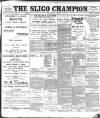 Sligo Champion Saturday 01 April 1899 Page 1