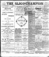 Sligo Champion Saturday 08 April 1899 Page 1
