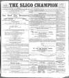 Sligo Champion Saturday 10 June 1899 Page 1