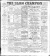 Sligo Champion Saturday 08 July 1899 Page 1