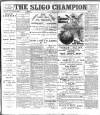 Sligo Champion Saturday 15 July 1899 Page 1
