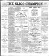 Sligo Champion Saturday 22 July 1899 Page 1