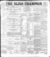 Sligo Champion Saturday 02 September 1899 Page 1