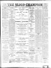 Sligo Champion Saturday 21 April 1900 Page 1