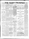 Sligo Champion Saturday 30 June 1900 Page 1