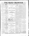 Sligo Champion Saturday 04 August 1900 Page 1