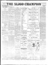 Sligo Champion Saturday 01 December 1900 Page 1