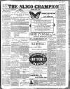 Sligo Champion Saturday 16 April 1910 Page 1