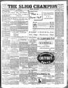 Sligo Champion Saturday 23 April 1910 Page 1