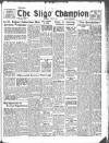 Sligo Champion Saturday 07 April 1951 Page 1