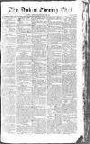Dublin Evening Mail Wednesday 28 May 1828 Page 1