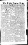 Dublin Evening Mail Friday 04 July 1828 Page 1