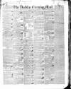 Dublin Evening Mail Wednesday 11 April 1838 Page 1